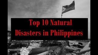 Top 10 Deadliest Disasters in Philippines [upl. by Marin]