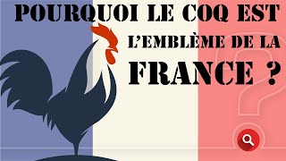 HISTOIRE  POURQUOI LE COQ EMBLÈME DE LA FRANCE  reportage [upl. by Flinn]