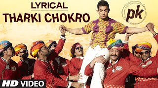 Exclusive Tharki Chokro Full Song with LYRICS  PK  Aamir Khan Sanjay Dutt  TSeries [upl. by Nahtanaj630]