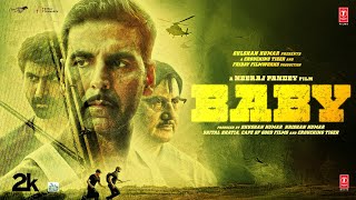 BABY Full Movie Akshay Kumar Rana Daggubati Taapsee Anupam K Neeraj P Hindi Movie  Bhushan K [upl. by Ecirtnuahs]