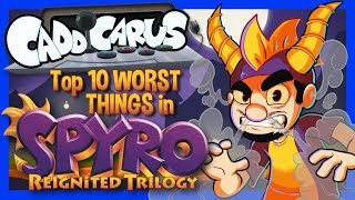 OLD Top 10 WORST Things in Spyro Reignited Trilogy  Caddicarus [upl. by Carl432]