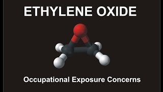 Ethylene Oxide amp Occupational Exposure Concerns [upl. by Dirraj183]