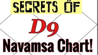 Secrets of Navamsa D9 chart Your Fortune and Marriage How to REALLY read this chart [upl. by Legnalos]