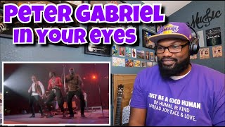 Peter Gabriel  In Your Eyes  REACTION [upl. by Machute]