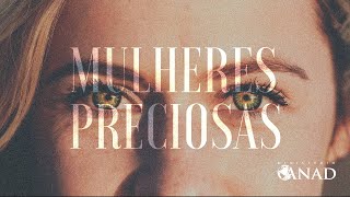 Dia das Mulheres  8 de Março  Mulheres Preciosas ANAD  Motivacional [upl. by Evad]