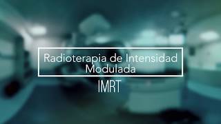 VIDT  Radioterapia de Intensidad Modulada IMRT [upl. by Ahsika]