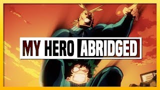 My Hero Academia ABRIDGED  Episode 02 [upl. by Ahsot]