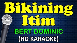 BIKINING ITIM  Bert Dominic HD Karaoke [upl. by Margret]