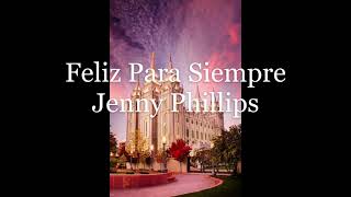 Feliz para siempre  Jenny Phillips Letra [upl. by Shaw]