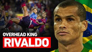 Rivaldo  Overhead King [upl. by Benny]