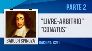 BARUCH SPINOZA2 – LIVREARBÍTRIO CONATUS  FILOSOFIA [upl. by Airekat]