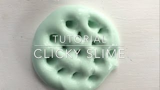 HOW TO MAKE CLICKY SLIME [upl. by Arbe]