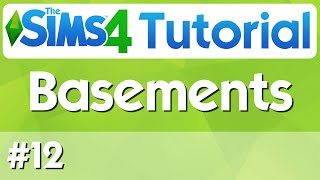 The Sims 4 Tutorial  12  Basements [upl. by Eidnalem]