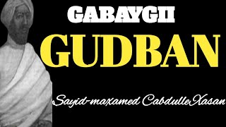 Gabaygii Gudban gaaloleged ee Sayidmaxamed Cabdulle Xasan [upl. by Haroldson]