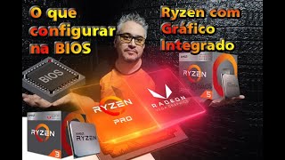 🚨 O que configurar na BIOS SETUP depois de montar de um PC com AMD Ryzen com Vídeo Integrado Vega [upl. by Ardnaz]