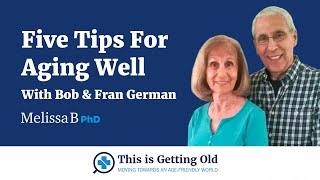 Five Tips For Aging Well [upl. by Melodee599]