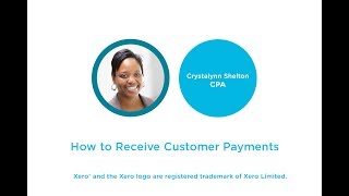 How to Receive Customer Payments in Xero [upl. by Isnan933]