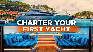 How To Charter a Yacht The Basics [upl. by Odrareve]