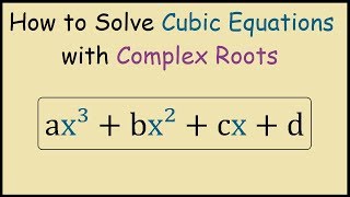 How to Solve Cubic Equations with Complex Roots [upl. by Strauss]