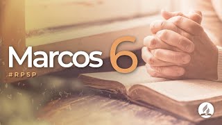 Marcos 6  Reavivados Por Sua Palavra  RPSP [upl. by Oned]