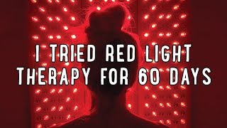 I TRIED RED LIGHT THERAPY FOR 60 DAYS [upl. by Lambertson549]