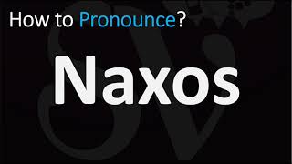 How to Pronounce Naxos CORRECTLY [upl. by Ylrevaw]