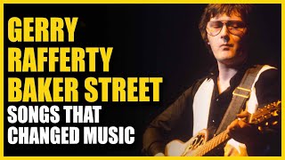 Songs that Changed Music Gerry Rafferty  Baker Street [upl. by Rick]