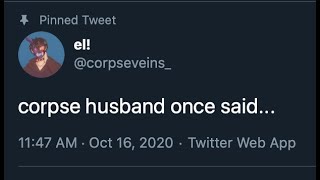 corpse husband once said [upl. by Kareem]