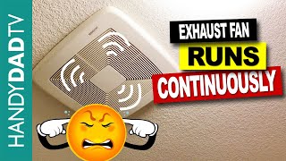 Exhaust Fan Runs Continuously  How to Rewire [upl. by Aicekat]