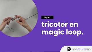 Comment tricoter en rond avec les aiguilles circulaires magicloop [upl. by Hole]