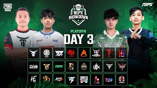 PUBG Mobile NEPX Showdown  Play Offs Day 3 [upl. by Eidob929]