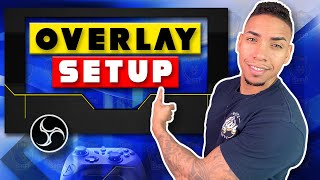 How To Add Overlays Using OBS studio 2021 [upl. by Adnaw]