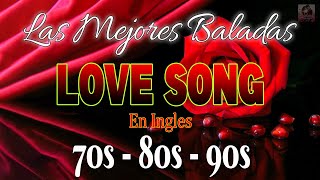 Las 100 Mejores Baladas Romanticas En Ingles De Los 80 90 Mix  Musica Romantica De Amor [upl. by Kela]