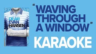 Waving Through a Window  KARAOKE Instrumental w Backing Vocals amp Lyrics  Dear Evan Hansen [upl. by Ilyssa]