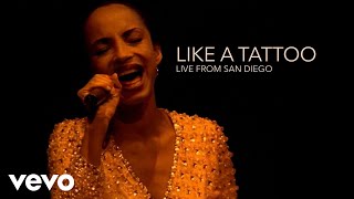 Sade  Like a Tattoo Live Video from San Diego [upl. by Annua]