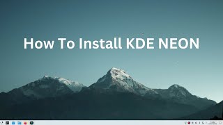 How To Install KDE Neon [upl. by Martreb]