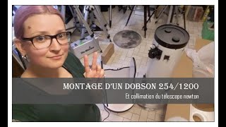 Montage Dobson et collimation télescope [upl. by Pietro917]