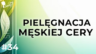 PIELĘGNACJA MĘSKIEJ CERY [upl. by Llehsem]