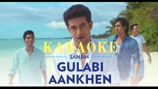 Gulabi Aankhen  Sanam  karaoke  karaoke with lyrics  clean [upl. by Llevel504]