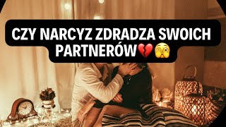 NARCYZ👉CZY NARCYZ ZDRADZA SWOICH PARTNERÓW💔🫣 [upl. by Naaman]