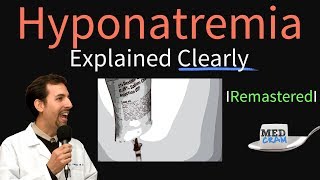 Hyponatremia Explained Clearly Remastered  Electrolyte Imbalances [upl. by Lonnie]