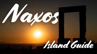 NAXOS GREECE  Greek Island Guide  4K [upl. by Ettenom]