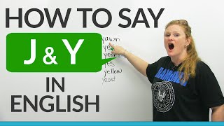 How to pronounce J amp Y in English [upl. by Afesoj]