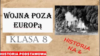 Wojna poza Europą  Historia podstawowa  Klasa 8 [upl. by Owena]