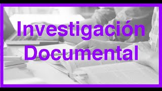 Investigación Documental [upl. by Kahcztiy6]