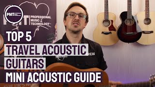 Top 5 Travel Acoustic Guitars  A Mini Acoustic Guitar Guide [upl. by Shelley]