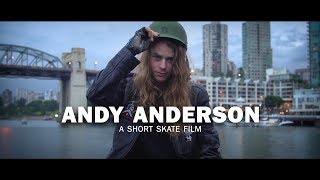 Andy Anderson a Short Skate Film [upl. by Yong]