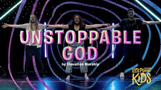 Unstoppable God  LifePoint Kids Worship with Motions [upl. by Candyce]