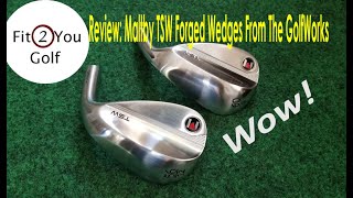 Review Maltby TSW Forged Wedges From The GolfWorks [upl. by Notfa]