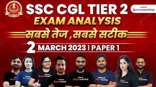 SSC CGL Tier 2 Exam Analysis 2023  1st shift 2 March 2023  SSC CGL Mains Paper Review amp Cutoff [upl. by Afinom]